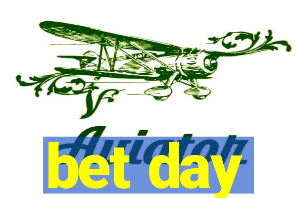 bet day